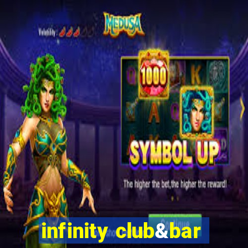 infinity club&bar